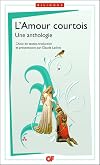 L'amour courtois: Une anthologie