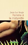 Femme à la mobylette (French Edition)