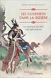 Les guerriers dans la rizière : La grande épopée des Samouraïs