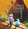 Les Trois Grains de Riz