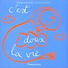 C'est doux la vie (PRATIQUE (A))