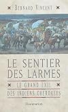 Le sentier des larmes : Le grand exil des Indiens cherokees