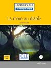 La mare au diable - Niveau 1/A1 - Lecture CLE en Francais Facile - Livre - 600 mots (French Edition)
