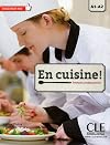 En cuisine ! A1/A2 (French Edition) (COLLECTION PRO)