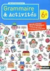 Grammaire & Activités 6e: Edition spéciale pour le professeur