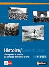 Histoire 1e L-ES-S : L'Europe et le monde du congr&egrave;s de Vienne &agrave; 1945, Manuel d'Histoire franco-allemand
