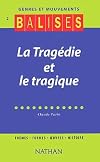 Balises - Genres et Mouvements 2 : La Tragédie et le Tragique