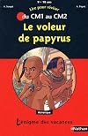 Le voleur de papyrus : Du CM1 au CM2