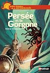 Persée et la Gorgone - Petites histoires de la Mythologie - Dès 9 ans