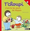 T'choupi cherche les oeufs de Pâques