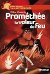 Prométhée, le voleur de feu - Petites histoires de la Mythologie - Dès 9 ans
