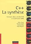 C++. La synthèse : Concepts objet, standard Iso et Modélisation UML