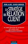 La stratégie de relation client : un support dynamique de management de la relation client