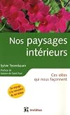 Nos paysages interieurs: Ces idees qui nous faconnent