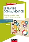 Le plan de communication - 5e éd. - Définir et organiser votre stratégie de communication