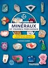 À la découverte des minéraux et pierres précieuses: minéraux et gemmes, sachez les reconnaître