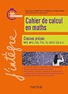 Cahier de calcul en maths: Auto-entraînement: Terminales et classes prépas