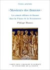 MESSIEURS DES FINANCES. : Les grands officiers de finance dans la France de la Renaissance