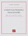 Constantinople imaginaire : Etudes sur le recueil des "Patria"