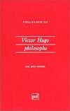 Victor Hugo, philosophe