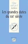 Les grandes dates du XIXe siècle
