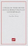 L'image du Tiers Monde dans le roman francais contemporain (Ecriture) (French Edition)