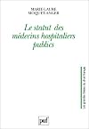Le statut des medecins hospitaliers publics (Les Grandes theses du droit francais) (French Edition)