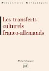 Les Transferts culturels franco-allemands