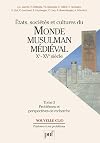 États, sociétés et cultures du Monde musulman médiéval, tome 3 : Xe - Xve siècle