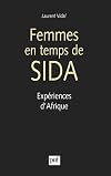 Femmes en temps de SIDA : Exp&eacute;rience d'Afrique