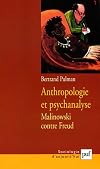 Anthropologie et psychanalyse: Malinowski contre Freud