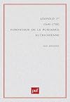 Léopold Ier (1640-1705): fondateur de la puissance autrichienne