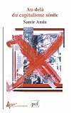 Au-delà du capitalisme sénile: pour un XXIe siècle non-américain