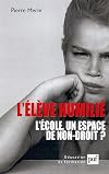 L'élève humilié : L'école : un espace de non-droit ?
