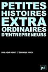 Petites histoires extraordinaires d'entrepreneurs