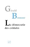 La démocratie des crédules