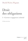 Droit des obligations : Tome 1, Contrat et engagement unilatéral