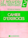 Lenouveau Sans Frontieres 2: Methode De Franciais : Cahier D'Exercices
