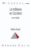 La noblesse en Occident (Ve-XVe siècle)