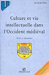 Culture et vie intellectuelle dans l'Occident médiéval. Textes et documents