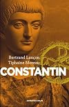 Constantin: Un Auguste chrétien