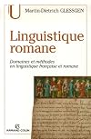 Linguistique romane. Domaine et méthodes en liguistique française et romane