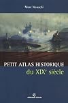 Petit Atlas historique du XIXe siècle