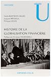Histoire de la globalisation financière : Essor, crises et perspectives des marchés financiers internationaux