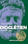Dioclétien. L'Empire restauré