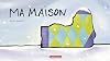 Ma Maison