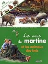 Les amis de Martine et les animaux des bois
