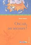 Oscar, au secours !