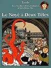 Adèle Blanc-Sec, Tome 6 : Le noyé à deux têtes