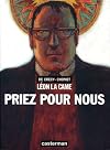 Leon la came : Priez pour nous